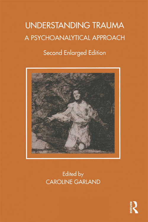 Book cover of Understanding Trauma: A Psychoanalytical Approach (2) (Tavistock Clinic Series)