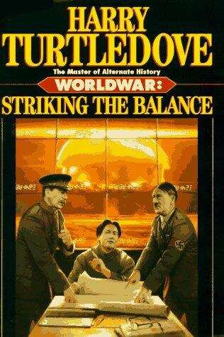 Book cover of Striking the Balance (Worldwar Series, Volume 4)