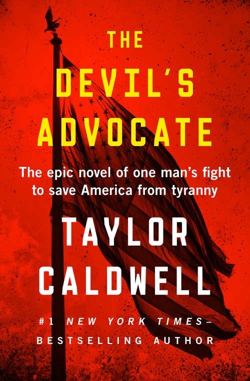 Book cover of The Devil's Advocate: The Epic Novel of One Man's Fight to Save America from Tyranny