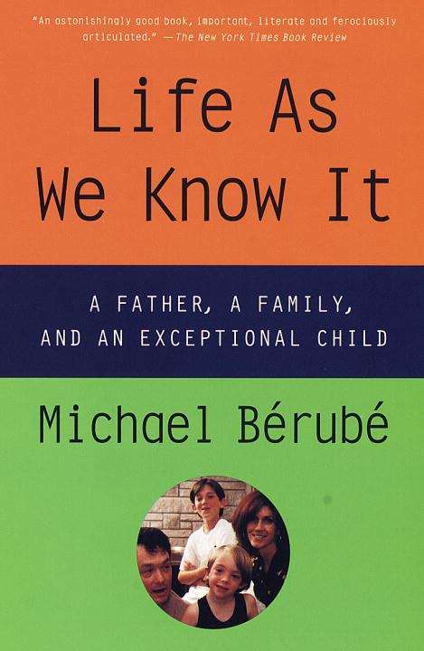 Book cover of Life As We Know It : A Father, a Family, and an Exceptional Child