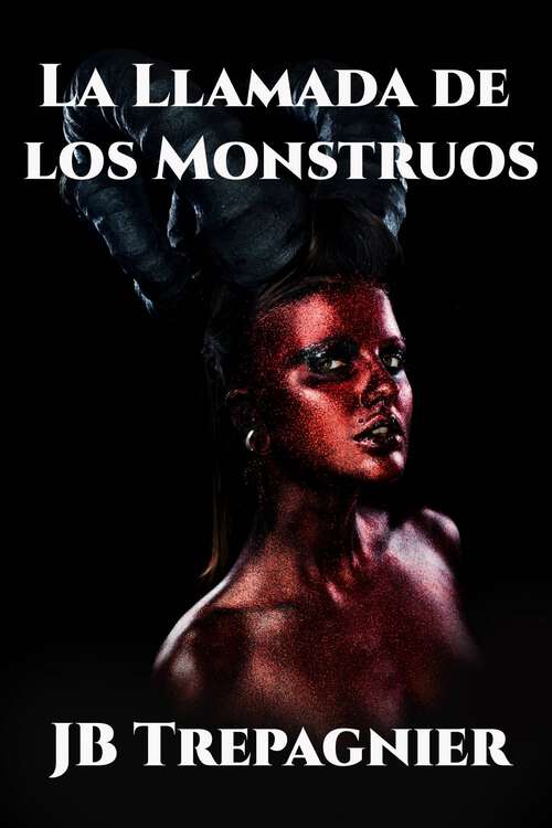 Book cover of La Llamada de los Monstruos (Mis Bellos Monstruos #3)