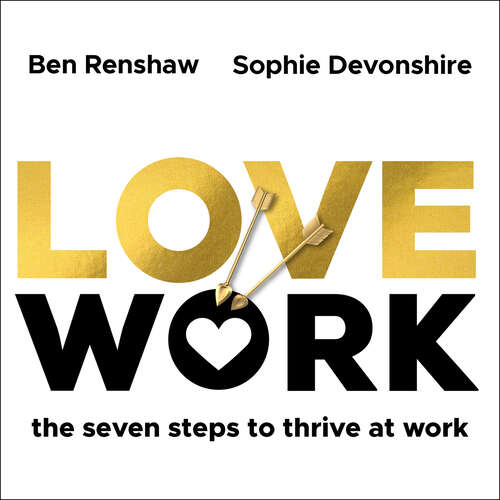 Book cover of LoveWork: The seven steps to thrive at work