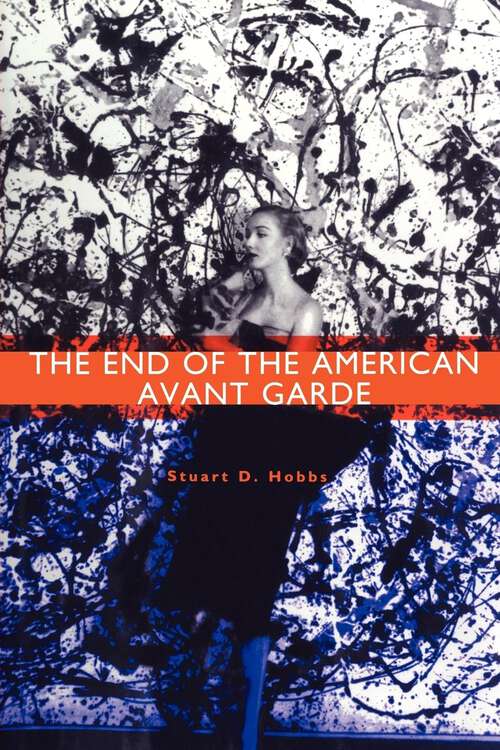 Book cover of The End of the American Avant Garde