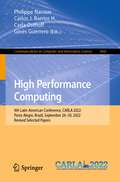 High Performance Computing: 9th Latin American Conference, CARLA 2022, Porto Alegre, Brazil, September 26–30, 2022, Revised Selected Papers (Communications in Computer and Information Science #1660)