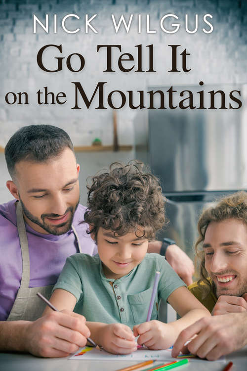 Go Tell It on the Mountains (The\sugar Tree Ser. #3)