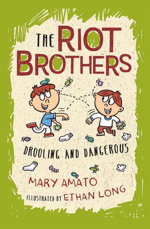 Drooling and Dangerous: The Riot Brothers Return! (The Riot Brothers #2)