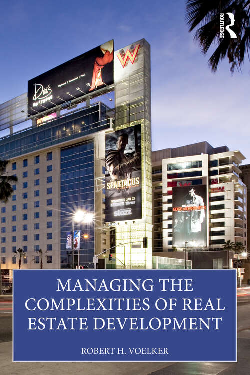 Book cover of Managing the Complexities of Real Estate Development
