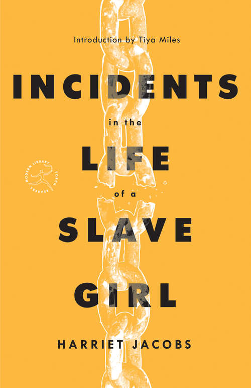 Book cover of Incidents in the Life of a Slave Girl (Modern Library Torchbearers)