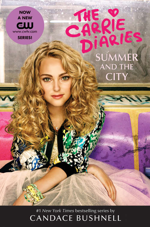 Summer and the City: A Carrie Diaries Novel TV Tie-in Edition