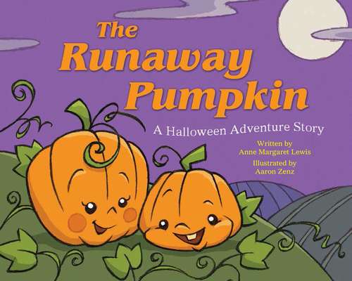 Book cover of The Runaway Pumpkin: A Halloween Adventure Story