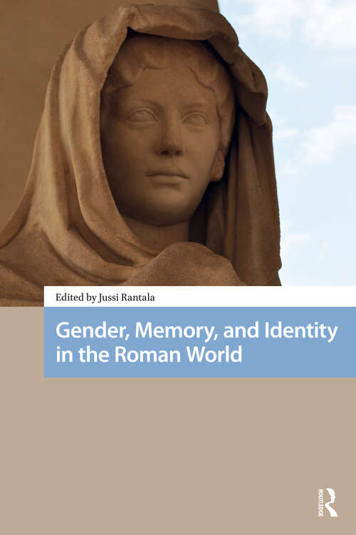 Book cover of Gender, Memory, and Identity in the Roman World (1) (Social Worlds of Late Antiquity and the Early Middle Ages)