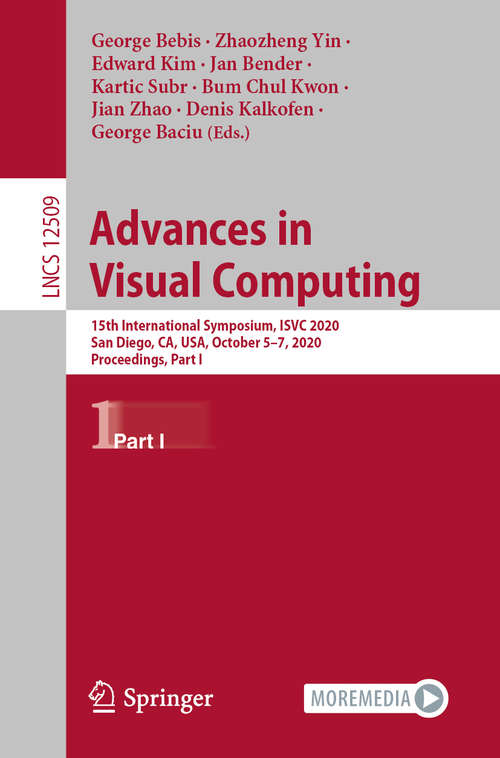 Advances in Visual Computing: 15th International Symposium, ISVC 2020, San Diego, CA, USA, October 5–7, 2020, Proceedings, Part I (Lecture Notes in Computer Science #12509)