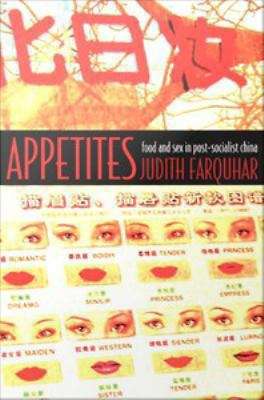 Book cover of Appetites: Food and Sex in Postsocialist China