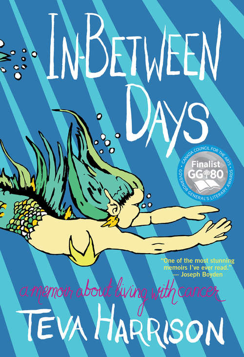 Book cover of In-Between Days: A Memoir About Living with Cancer