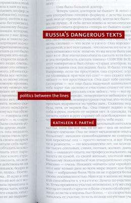 Book cover of Russia's Dangerous Texts: Politics between the Lines
