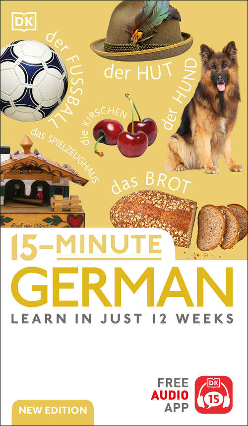 Book cover of 15-Minute German: Learn in Just 12 Weeks (DK 15-Minute Lanaguge Learning)