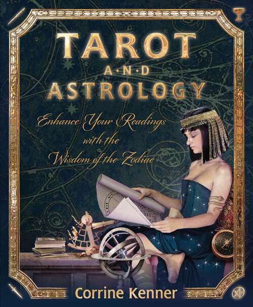 Book cover of Tarot and Astrology: Enhance Your Readings With the Wisdom of the Zodiac