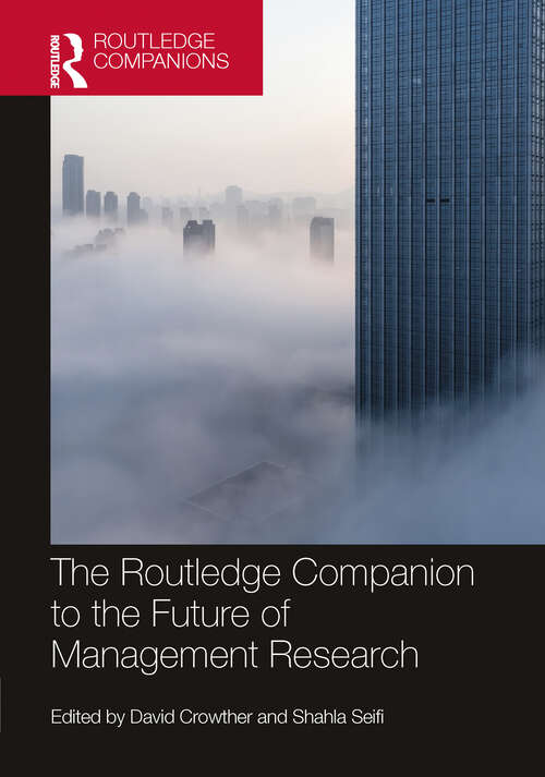 Book cover of The Routledge Companion to the Future of Management Research (Routledge Companions in Business and Management)