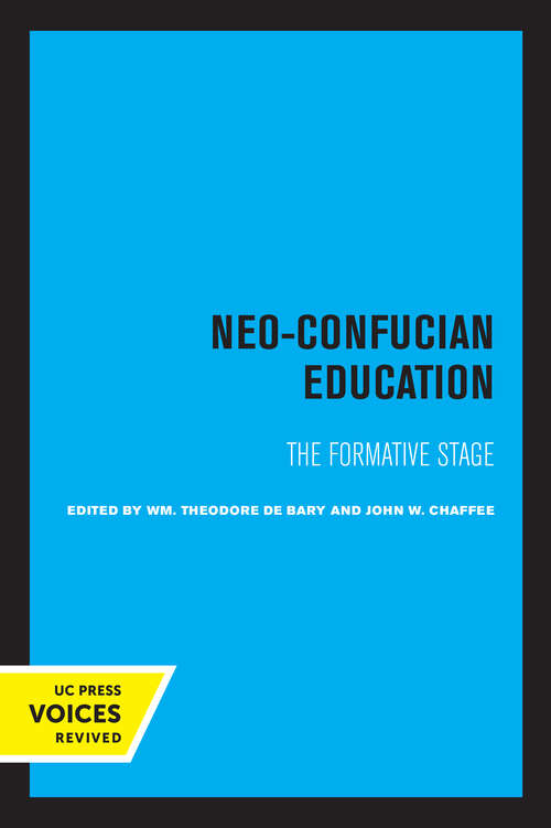 Book cover of Neo-Confucian Education: The Formative Stage (Studies on China #9)