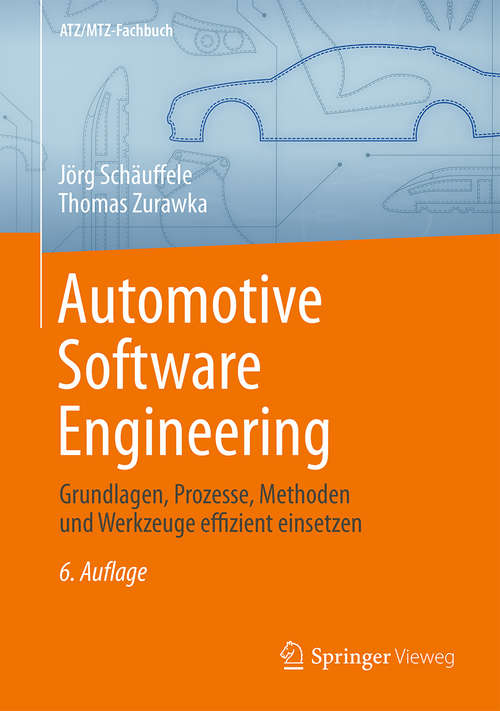 Book cover of Automotive Software Engineering: Grundlagen, Prozesse, Methoden und Werkzeuge effizient einsetzen (ATZ/MTZ-Fachbuch)