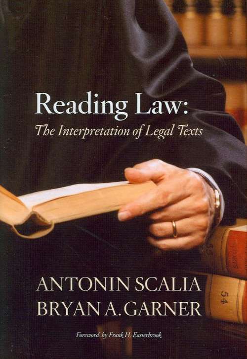 Book cover of Reading Law: The Interpretation of Legal Texts
