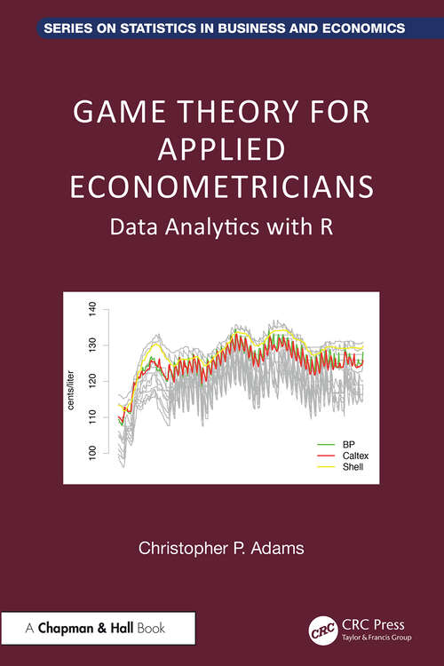 Book cover of Game Theory for Applied Econometricians: Data Analytics with R (1) (Chapman and Hall/CRC Series on Statistics in Business and Economics)