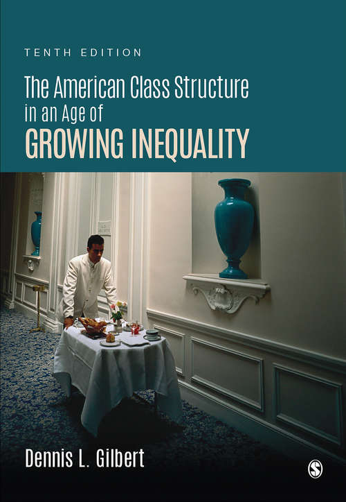 Book cover of The American Class Structure in an Age of Growing Inequality (Tenth Edition)