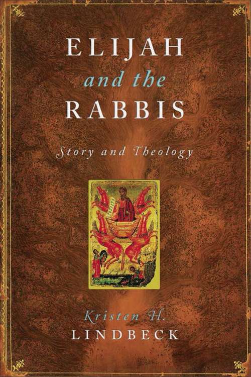 Book cover of Elijah and the Rabbis: Story and Theology