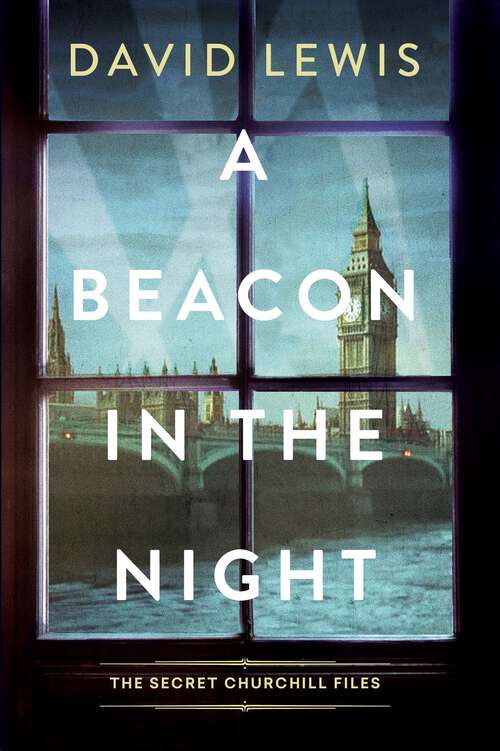 Book cover of A Beacon in the Night (The Secret Churchill Files)