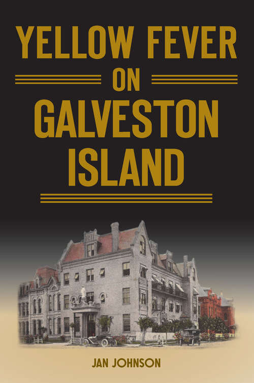 Yellow Fever on Galveston Island (Disaster)