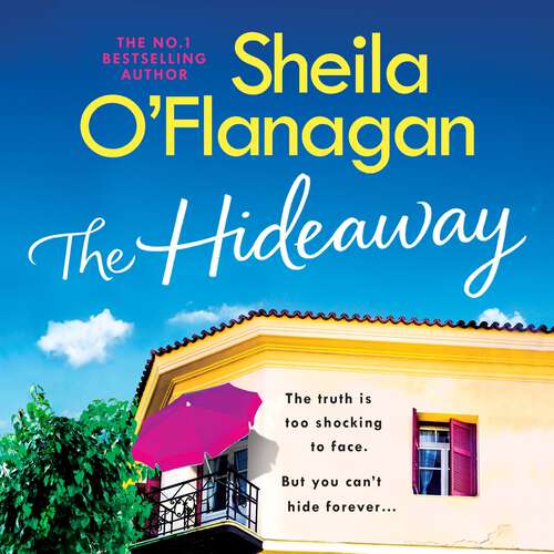 Book cover of The Hideaway: There's no escape from a shocking secret - from the No. 1 bestselling author