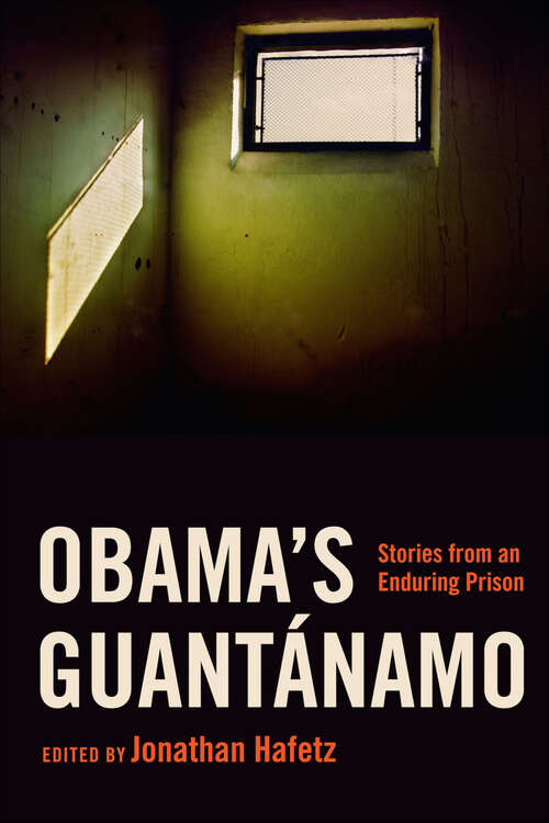 Book cover of Obama's Guantánamo: Stories from an Enduring Prison