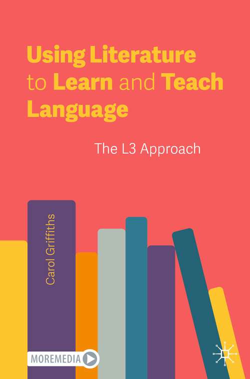 Book cover of Using Literature to Learn and Teach Language: The L3 Approach (2024)