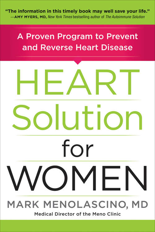 Book cover of Heart Solution for Women: A Proven Program to Prevent and Reverse Heart Disease