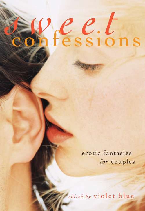 Book cover of Sweet Confessions: Erotic Fantasies for Couples