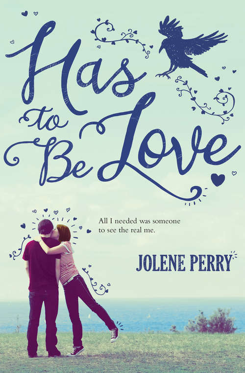 Book cover of Has To Be Love