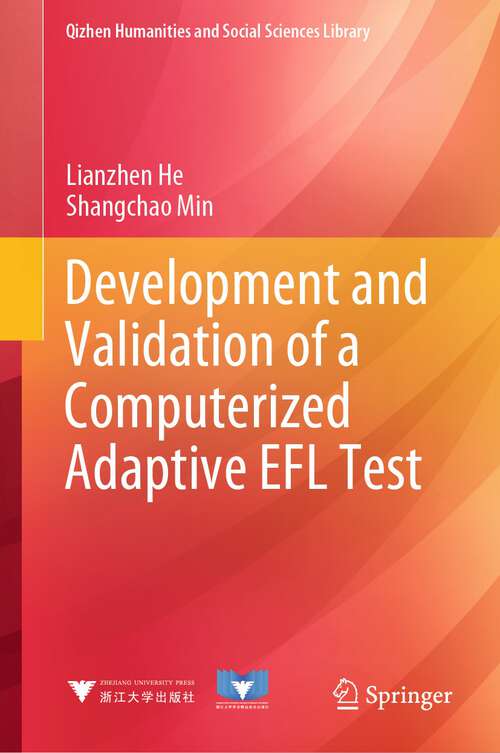 Book cover of Development and Validation of a Computerized Adaptive EFL Test (2024) (Qizhen Humanities and Social Sciences Library)