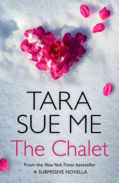 Book cover of The Chalet: A Submissive Novella 3.5 (The Submissive Series)
