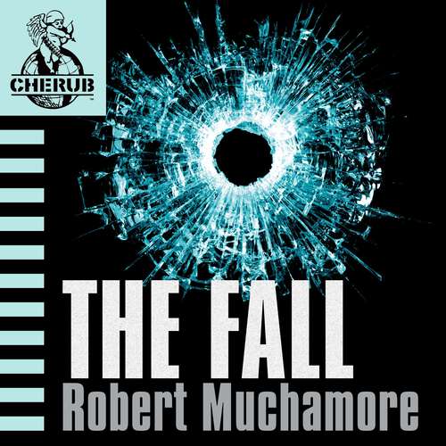 Book cover of The Fall: Book 7 (CHERUB #7)