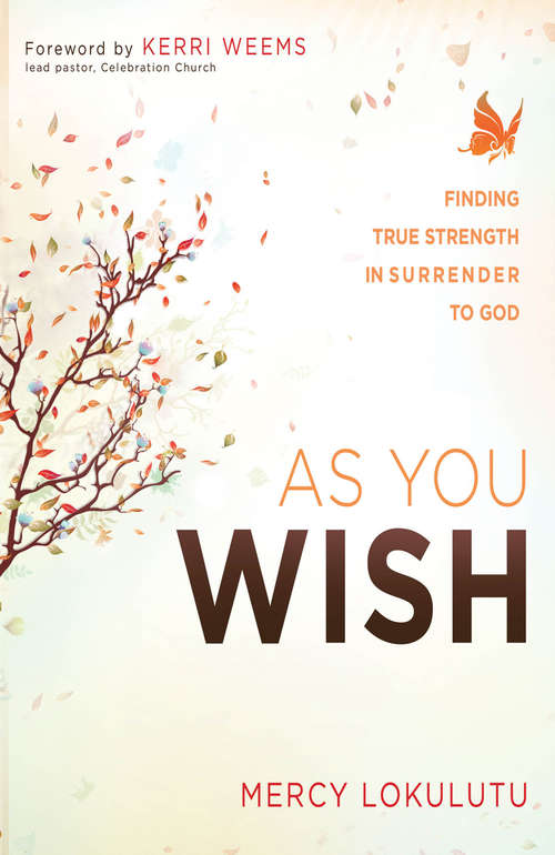 Book cover of As You Wish: Finding True Strength in Surrender to God