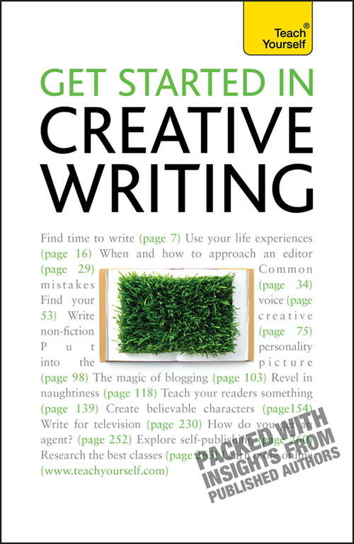Get Started In Creative Writing: Teach Yourself (Ty Creative Writing Ser.)