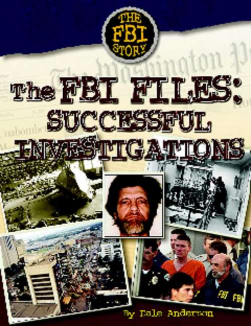 Book cover of The FBI Files: Sucessful Investigations