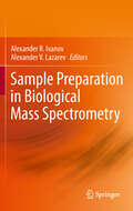 Sample Preparation in Biological Mass Spectrometry