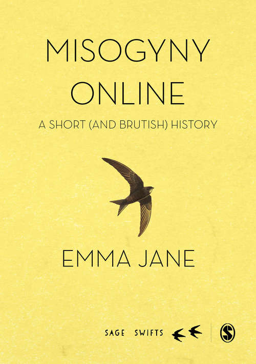 Misogyny Online: A Short (and Brutish) History (SAGE Swifts)