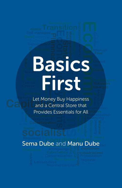 Book cover of Basics First: Let Money Buy Happiness and a Central Store that Provides Essentials for All
