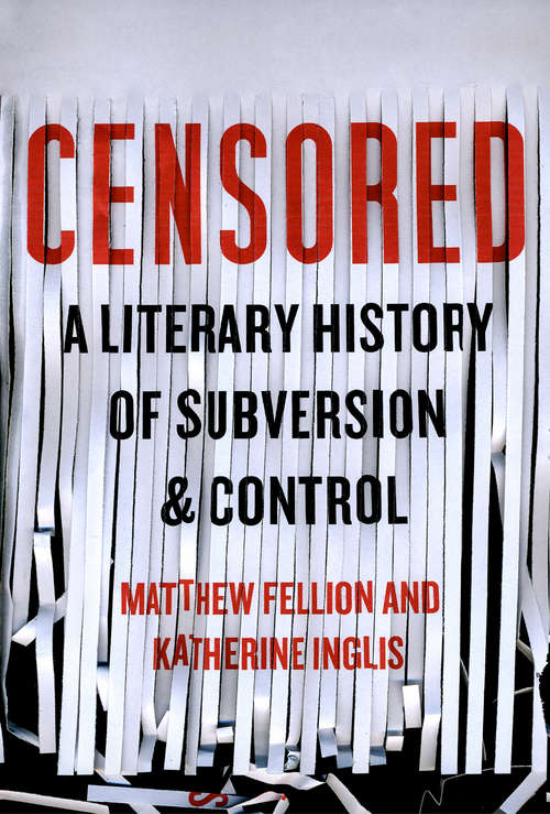 Book cover of Censored: A Literary History of Subversion and Control