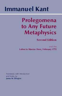 Book cover of Prolegomena to Any Future Metaphysics that Will Be Able to Come Forward as Science (Second Edition)