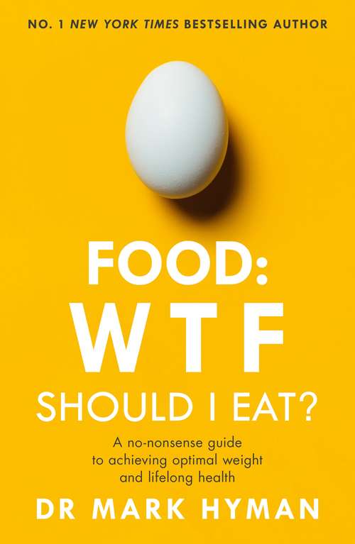 Book cover of Food: The no-nonsense guide to achieving optimal weight and lifelong health