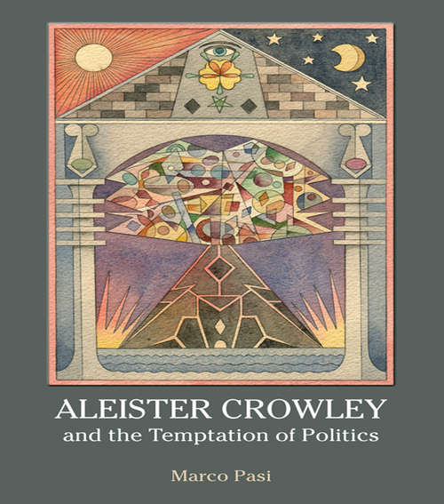 Book cover of Aleister Crowley and the Temptation of Politics