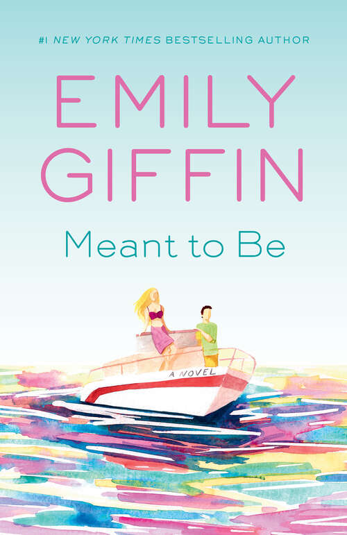 Book cover of Meant to Be: A Novel